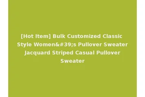[Hot Item] Bulk Customized Classic Style Women's Pullover Sweater Jacquard Striped Casual Pullover Sweater