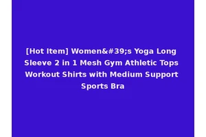 [Hot Item] Women's Yoga Long Sleeve 2 in 1 Mesh Gym Athletic Tops Workout Shirts with Medium Support Sports Bra
