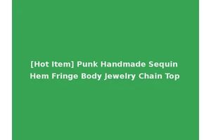 [Hot Item] Punk Handmade Sequin Hem Fringe Body Jewelry Chain Top