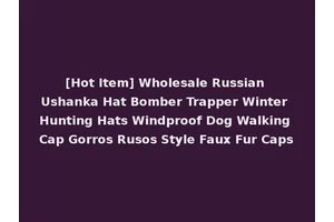 [Hot Item] Wholesale Russian Ushanka Hat Bomber Trapper Winter Hunting Hats Windproof Dog Walking Cap Gorros Rusos Style Faux Fur Caps