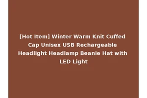 [Hot Item] Winter Warm Knit Cuffed Cap Unisex USB Rechargeable Headlight Headlamp Beanie Hat with LED Light