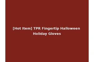 [Hot Item] TPR Fingertip Halloween Holiday Gloves