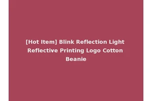 [Hot Item] Blink Reflection Light Reflective Printing Logo Cotton Beanie