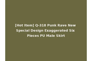 [Hot Item] Q-318 Punk Rave New Special Design Exaggerated Six Pieces PU Male Skirt