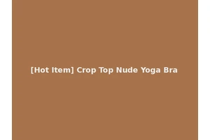 [Hot Item] Crop Top Nude Yoga Bra