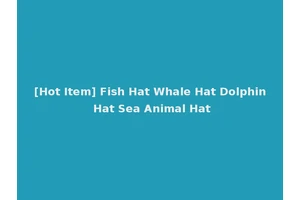 [Hot Item] Fish Hat Whale Hat Dolphin Hat Sea Animal Hat