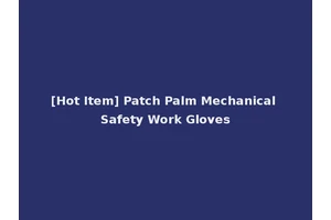 [Hot Item] Patch Palm Mechanical Safety Work Gloves