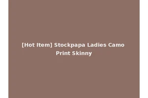 [Hot Item] Stockpapa Ladies Camo Print Skinny