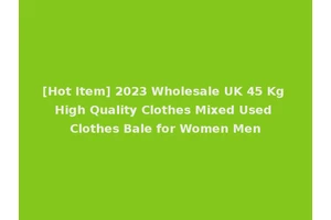 [Hot Item] 2023 Wholesale UK 45 Kg High Quality Clothes Mixed Used Clothes Bale for Women Men