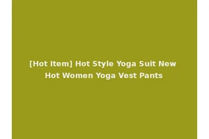 [Hot Item] Hot Style Yoga Suit New Hot Women Yoga Vest Pants