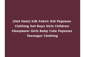 [Hot Item] Silk Fabric Kid Pajamas Clothing Set Boys Girls Children Sleepwear Girls Baby Cute Pajamas Teenager Clothing