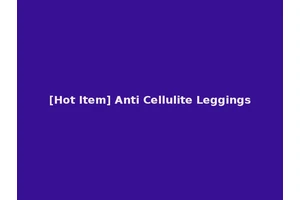 [Hot Item] Anti Cellulite Leggings