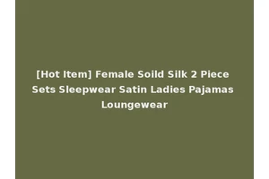 [Hot Item] Female Soild Silk 2 Piece Sets Sleepwear Satin Ladies Pajamas Loungewear