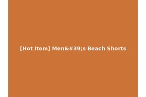 [Hot Item] Men's Beach Shorts