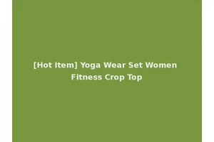 [Hot Item] Yoga Wear Set Women Fitness Crop Top