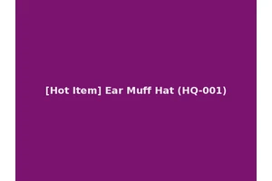 [Hot Item] Ear Muff Hat (HQ-001)