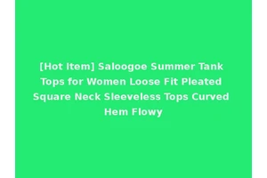[Hot Item] Saloogoe Summer Tank Tops for Women Loose Fit Pleated Square Neck Sleeveless Tops Curved Hem Flowy