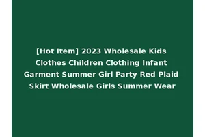 [Hot Item] 2023 Wholesale Kids Clothes Children Clothing Infant Garment Summer Girl Party Red Plaid Skirt Wholesale Girls Summer Wear