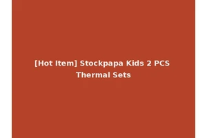 [Hot Item] Stockpapa Kids 2 PCS Thermal Sets