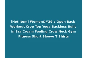 [Hot Item] Women's Open Back Workout Crop Top Yoga Backless Built in Bra Cream Feeling Crew Neck Gym Fitness Short Sleeve T Shirts
