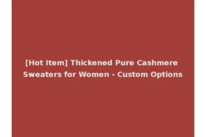 [Hot Item] Thickened Pure Cashmere Sweaters for Women - Custom Options