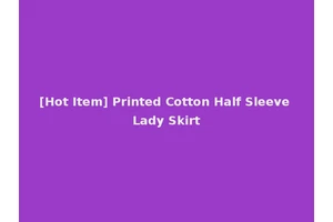 [Hot Item] Printed Cotton Half Sleeve Lady Skirt