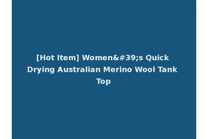 [Hot Item] Women's Quick Drying Australian Merino Wool Tank Top