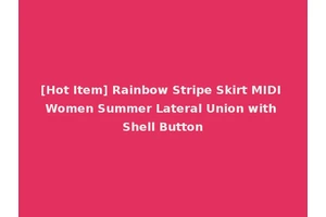[Hot Item] Rainbow Stripe Skirt MIDI Women Summer Lateral Union with Shell Button