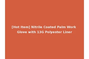 [Hot Item] Nitrile Coated Palm Work Glove with 13G Polyester Liner