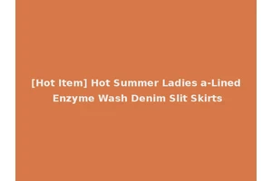 [Hot Item] Hot Summer Ladies a-Lined Enzyme Wash Denim Slit Skirts
