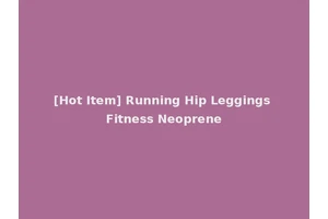 [Hot Item] Running Hip Leggings Fitness Neoprene