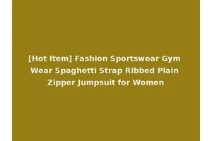 [Hot Item] Fashion Sportswear Gym Wear Spaghetti Strap Ribbed Plain Zipper Jumpsuit for Women
