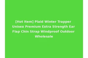 [Hot Item] Plaid Winter Trapper Unisex Premium Extra Strength Ear Flap Chin Strap Windproof Outdoor Wholesale
