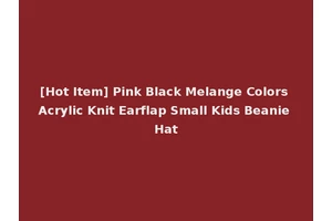 [Hot Item] Pink Black Melange Colors Acrylic Knit Earflap Small Kids Beanie Hat