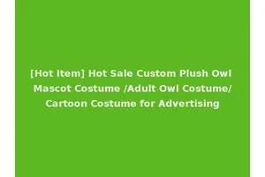 [Hot Item] Hot Sale Custom Plush Owl Mascot Costume /Adult Owl Costume/Cartoon Costume for Advertising
