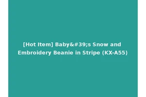 [Hot Item] Baby's Snow and Embroidery Beanie in Stripe (KX-A55)