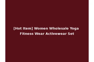 [Hot Item] Women Wholesale Yoga Fitness Wear Activewear Set