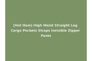[Hot Item] High Waist Straight Leg Cargo Pockets Straps Invisible Zipper Pants