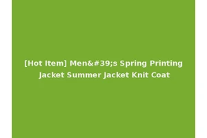 [Hot Item] Men's Spring Printing Jacket Summer Jacket Knit Coat
