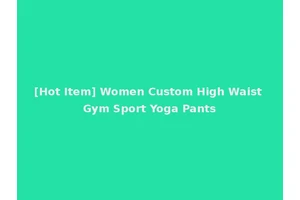 [Hot Item] Women Custom High Waist Gym Sport Yoga Pants