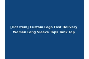 [Hot Item] Custom Logo Fast Delivery Women Long Sleeve Tops Tank Top