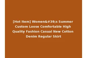 [Hot Item] Women's Summer Custom Loose Comfortable High Quality Fashion Casual New Cotton Denim Regular Skirt