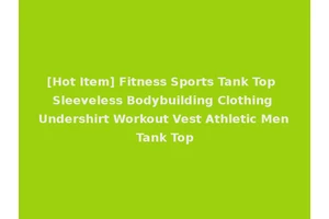 [Hot Item] Fitness Sports Tank Top Sleeveless Bodybuilding Clothing Undershirt Workout Vest Athletic Men Tank Top