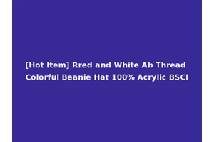 [Hot Item] Rred and White Ab Thread Colorful Beanie Hat 100% Acrylic BSCI