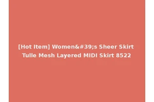 [Hot Item] Women's Sheer Skirt Tulle Mesh Layered MIDI Skirt 8522