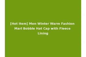 [Hot Item] Men Winter Warm Fashion Marl Bobble Hat Cap with Fleece Lining