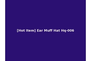[Hot Item] Ear Muff Hat Hq-006