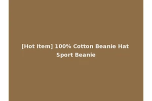 [Hot Item] 100% Cotton Beanie Hat Sport Beanie