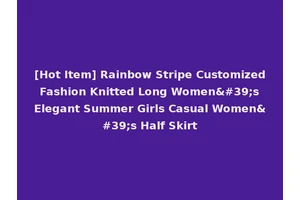 [Hot Item] Rainbow Stripe Customized Fashion Knitted Long Women's Elegant Summer Girls Casual Women's Half Skirt