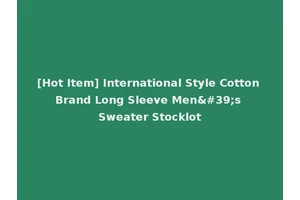 [Hot Item] International Style Cotton Brand Long Sleeve Men's Sweater Stocklot